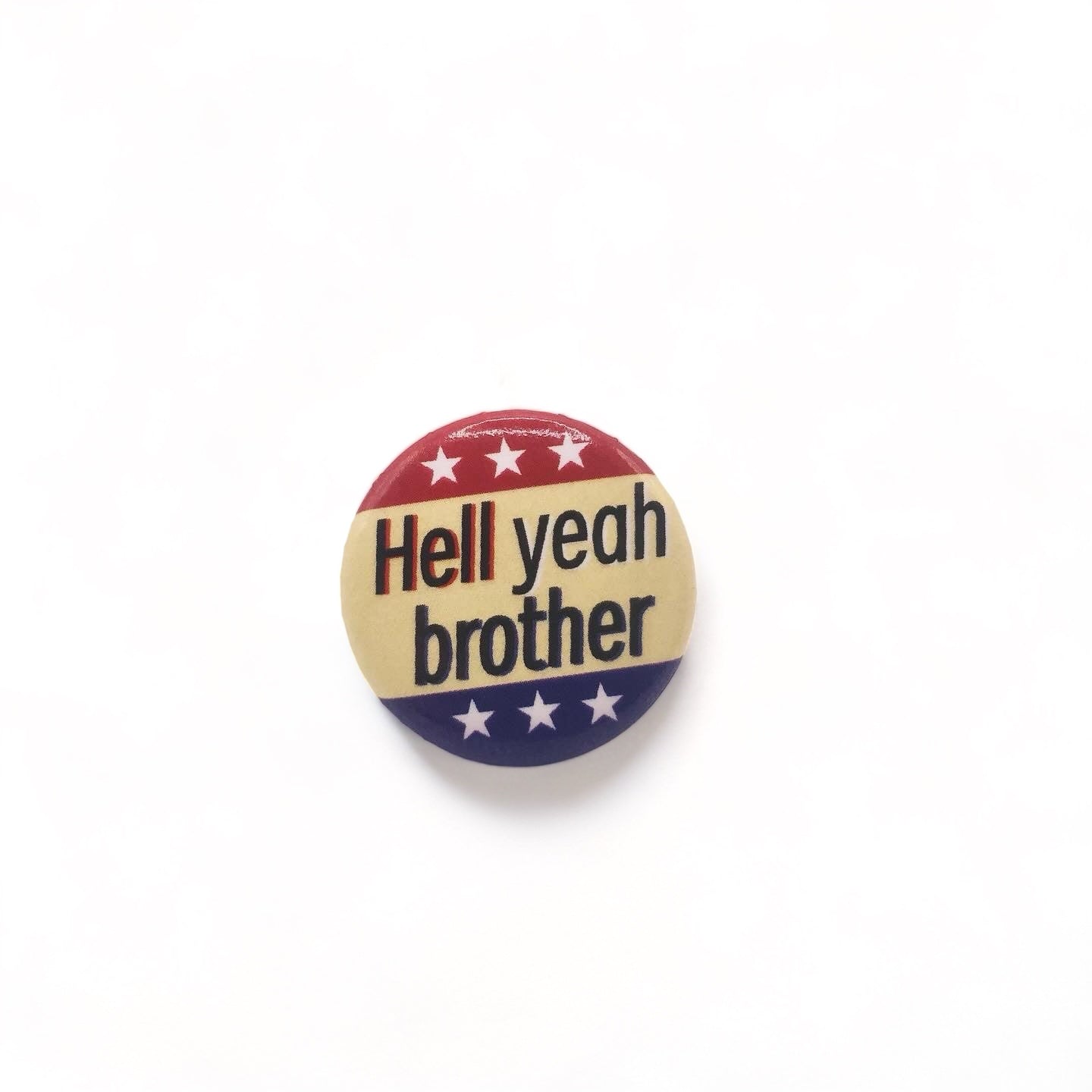 Hell Yeah Brother! Button